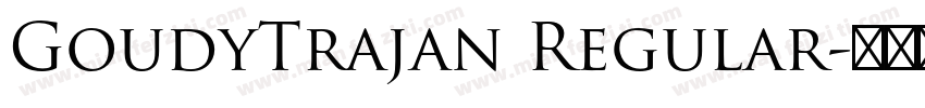 GoudyTrajan Regular字体转换